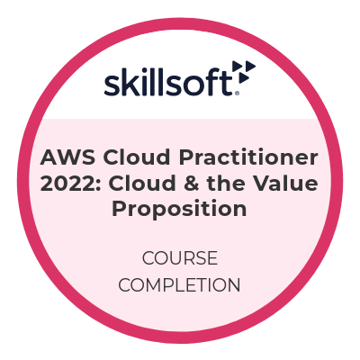 Skillsoft, AWS Cloud Practitioner 2022: Cloud & the Value Proposition