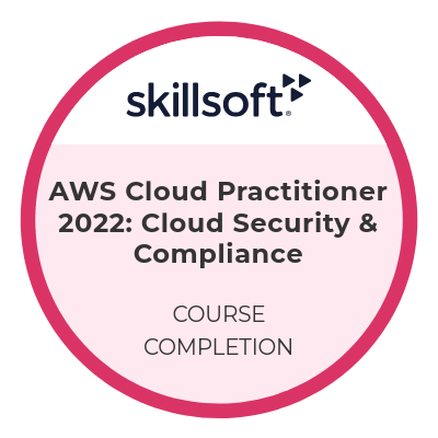 Skillsoft, AWS Cloud Practitioner 2022: Cloud Security & Compliance